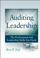 Auditing leadership : the professional and leadership skills you need /