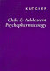 Child & adolescent psychopharmacology.