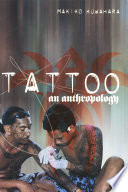 Tattoo : an anthropology /