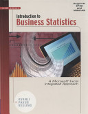 Introduction to business statistics : a Microsoft Excel, integrated approach /
