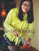 Kylie Kwong : heart and soul /