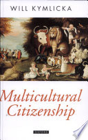 Multicultural Citizenship : A Liberal Theory of Minority Rights.