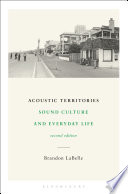 Acoustic territories : sound culture and everyday life /