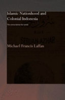 Islamic nationhood and colonial Indonesia : the umma below the winds /
