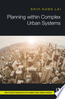 Planning within complex urban systems /