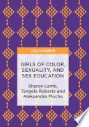 Girls of color, sexuality, and sex education /