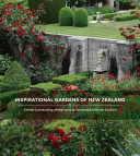 Inspirational gardens of New Zealand /
