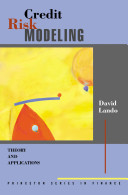 Credit risk modeling : theory and applications /