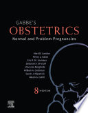 Gabbe's obstetrics: normal & problem pregnancies /