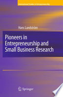 Pioneers in entrepreneurship and small business research /