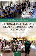 National capitalisms, global production networks : fashioning the value chain in the UK, USA, and Germany /