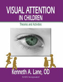 Visual attention in children : theories and activities /