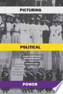 Picturing political power : images in the women's suffrage movement /