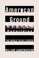 American ground, unbuilding the World Trade Center /