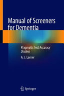 Manual of screeners for dementia : pragmatic test accuracy studies /