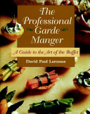 The professional garde manger : a guide to the art of the buffet /