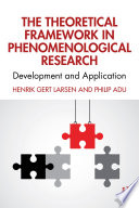 The theoretical framework in phenomenological research : development and application  /