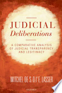 Judicial deliberations : a comparative analysis of judicial transparency and legitimacy /