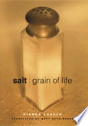 Salt : grain of life /