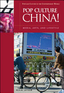 Pop culture China! : media, arts, and lifestyle /