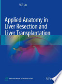 Applied anatomy in liver resection and liver transplantation /