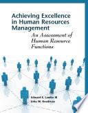 Achieving excellence in human resources management : an assessment of human resource functions /