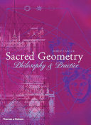 Sacred geometry : philosophy and practice /