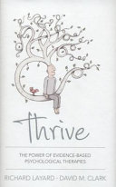 Thrive : the power of evidence-based psychological therapies /