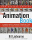The animation book : a complete guide to animated filmmaking--from flip-books to sound cartoons to 3-D animation /