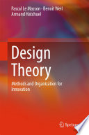 Design theory : methods and organization for innovation /