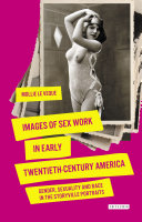 Images of sex work in early twentieth-century America : gender, sexuality and race in the Storyville portraits /