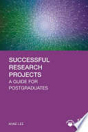 Successful research projects : a guide for postgraduates /