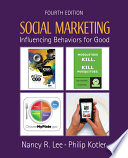 Social marketing : influencing behaviors for good /