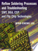 Reflow soldering processes : SMT, BGA, CSP and flip chip technologies /