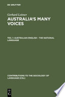 Australia's many voices : Australian English--the national language /