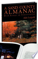 A Sand County almanac : with essays on conservation /