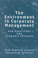 The environment in corporate management : new directions and economic insights /