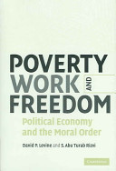 Poverty, work and freedom : political economy and the moral order /