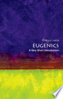 Eugenics : a very short introduction /