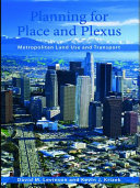 Planning for place and plexus : metropolitan land use and transport /