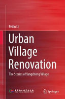 Urban village renovation : the stories of Yangcheng Village /