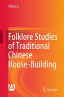Folklore studies of traditional Chinese house-building /