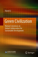 Green civilization : human consensus on global collaboration for sustainable development /