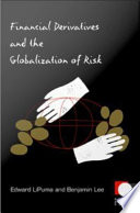 Financial derivatives and the globalization of risk /
