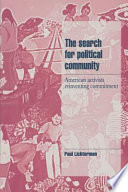 The search for political community : American activists reinventing commitment /
