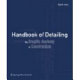 Handbook of detailing : the graphic anatomy of construction /
