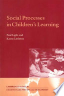 Social processes in children's learning /
