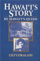 Hawaii's story by Hawaii's Queen /