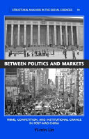 Between politics and markets : firms, competition, and institutional change in post-Mao China /