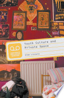 Youth culture and private space /